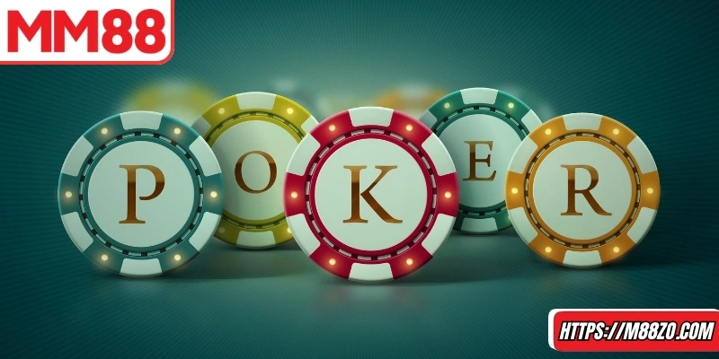 Lý do nên chọn MM88 khi tìm hiểu cách chơi poker hiệu quả